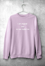Load image into Gallery viewer, I am original Sweatshirt for Men/Women