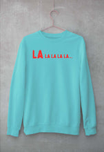 Load image into Gallery viewer, La La La La Sweatshirt for Men/Women