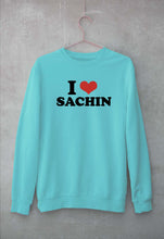 Load image into Gallery viewer, I LOVE SACHIN Sweatshirt for Men/Women