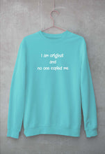 Load image into Gallery viewer, I am original Sweatshirt for Men/Women
