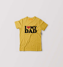 Load image into Gallery viewer, I LOVE MY DAD T-Shirt for Boy/Girl-Golden Yellow-Ektarfa.online