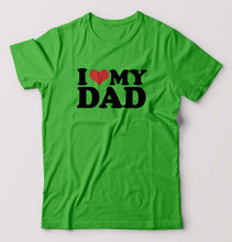 Load image into Gallery viewer, I LOVE MY DAD T-Shirt for Men-flag green-Ektarfa.online