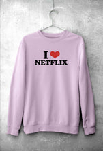 Load image into Gallery viewer, I LOVE NETFLIX Sweatshirt for Men/Women