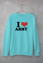 Load image into Gallery viewer, I LOVE ARMY Sweatshirt for Men/Women