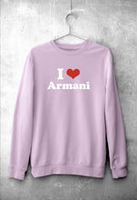 Load image into Gallery viewer, I Love Armani Sweatshirt for Men/Women