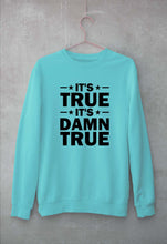 Load image into Gallery viewer, kurt angle it's true it's damn true Sweatshirt for Men/Women-Mint-Ektarfa.online