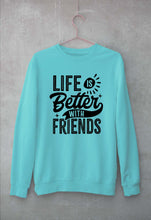 Load image into Gallery viewer, life is better with friends Unisex Sweatshirt for Men/Women-Mint-Ektarfa.online