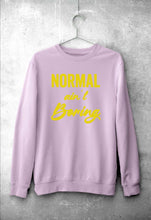 Load image into Gallery viewer, Normal Ain't Boring Unisex Sweatshirt for Men/Women-Light Pink-Ektarfa.online