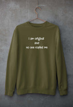 Load image into Gallery viewer, I am original Sweatshirt for Men/Women