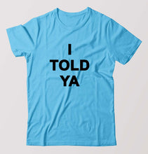 Load image into Gallery viewer, I told ya T-Shirt for Men-Light Blue-Ektarfa.online