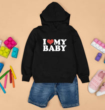 Load image into Gallery viewer, I LOVE MY BABY Hoodie for Boy/Girl