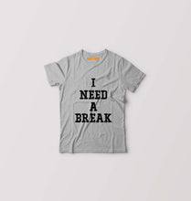 Load image into Gallery viewer, I Need A Break Kids T-Shirt for Boy/Girl-Grey-Ektarfa.online