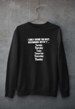 Load image into Gallery viewer, I Only Drink On Days That Start With T Unisex Sweatshirt for Men/Women-Black-Ektarfa.online