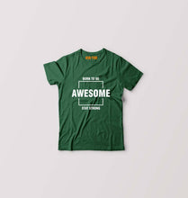 Load image into Gallery viewer, Born to be awsome Stay Strong Kids T-Shirt for Boy/Girl-Dark Green-Ektarfa.online