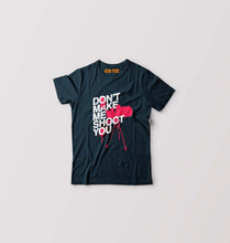 Load image into Gallery viewer, Don't Make Me Shoot U Kids T-Shirt for Boy/Girl-Petrol Blue-Ektarfa.online