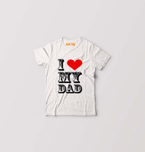 Load image into Gallery viewer, I Love My Dad Kids T-Shirt for Boy/Girl-White-Ektarfa.online