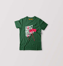 Load image into Gallery viewer, Don't Make Me Shoot U Kids T-Shirt for Boy/Girl-Dark Green-Ektarfa.online