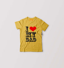 Load image into Gallery viewer, I Love My Dad Kids T-Shirt for Boy/Girl-Golden Yellow-Ektarfa.online