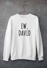 Load image into Gallery viewer, Schitts Creek EW David Unisex Sweatshirt for Men/Women-White-Ektarfa.online