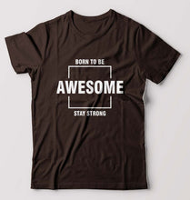 Load image into Gallery viewer, Born to be awsome Stay Strong T-Shirt for Men-Coffee Brown-Ektarfa.online