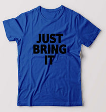Load image into Gallery viewer, Just Bring IT T-Shirt for Men-Royal Blue-Ektarfa.online