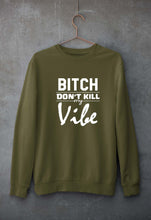 Load image into Gallery viewer, Bitch Don't Kill My Vibe Unisex Sweatshirt for Men/Women-Olive Green-Ektarfa.online