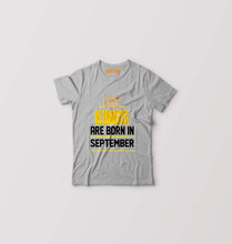 Load image into Gallery viewer, Kings Are Born In September Kids T-Shirt for Boy/Girl-Grey-Ektarfa.online
