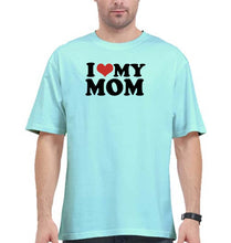 Load image into Gallery viewer, I LOVE MY MOM Oversized T-Shirt for Men
