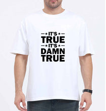 Load image into Gallery viewer, kurt angle it&#39;s true it&#39;s damn true Oversized T-Shirt for Men-White-Ektarfa.online
