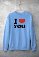 Load image into Gallery viewer, I LOVE YOU Sweatshirt for Men/Women
