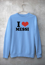 Load image into Gallery viewer, I LOVE MESSI Sweatshirt for Men/Women
