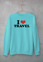 Load image into Gallery viewer, I LOVE TRAVEL Sweatshirt for Men/Women
