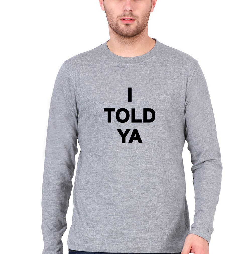 I told ya Full Sleeves T-Shirt for Men-Grey Melange-Ektarfa.online