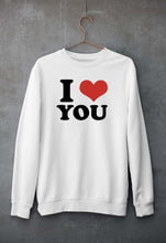 Load image into Gallery viewer, I LOVE YOU Sweatshirt for Men/Women
