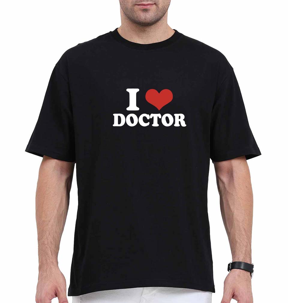 I Love Doctor Oversized T-Shirt for Men