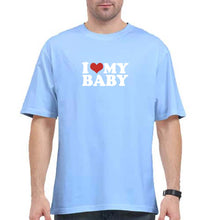 Load image into Gallery viewer, I LOVE MY BABY Oversized T-Shirt for Men
