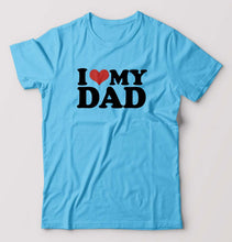 Load image into Gallery viewer, I LOVE MY DAD T-Shirt for Men-Light Blue-Ektarfa.online
