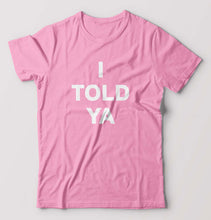 Load image into Gallery viewer, I told ya T-Shirt for Men-Light Baby Pink-Ektarfa.online
