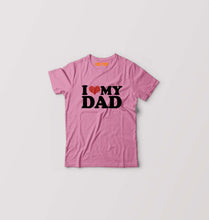 Load image into Gallery viewer, I LOVE MY DAD T-Shirt for Boy/Girl-Pink-Ektarfa.online
