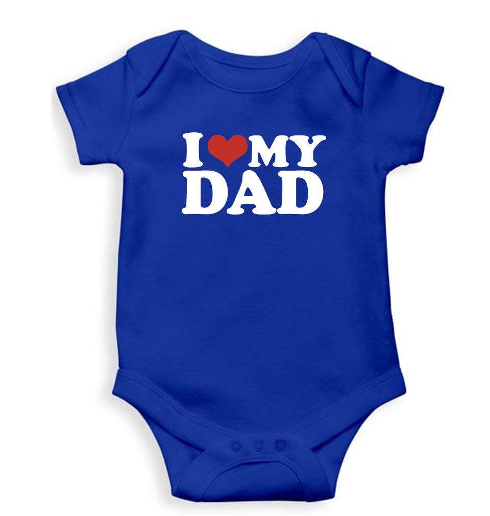 I LOVE MY DAD Romper For Baby Boy/Girl-Royal Blue-Ektarfa.online