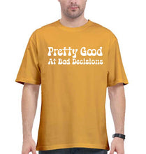 Load image into Gallery viewer, pretty good at bad decisions Oversized T-Shirt for Men-Golden Yellow-Ektarfa.online
