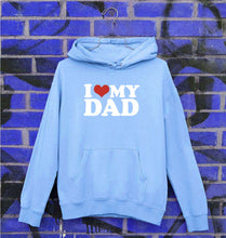 Load image into Gallery viewer, I LOVE MY DAD Hoodie for Men/Women
