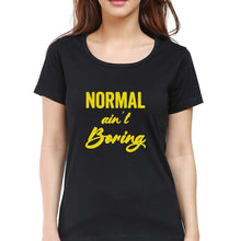 Load image into Gallery viewer, Normal Ain&#39;t Boring T-Shirt for Women-Black-Ektarfa.online
