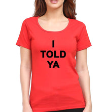 Load image into Gallery viewer, I told ya T-Shirt for Women-Red-Ektarfa.online
