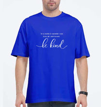 Load image into Gallery viewer, Be Kind Oversized T-Shirt for Men-Royal Blue-Ektarfa.online
