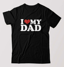 Load image into Gallery viewer, I LOVE MY DAD T-Shirt for Men-Black-Ektarfa.online
