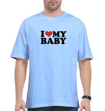 Load image into Gallery viewer, I LOVE MY BABY Oversized T-Shirt for Men
