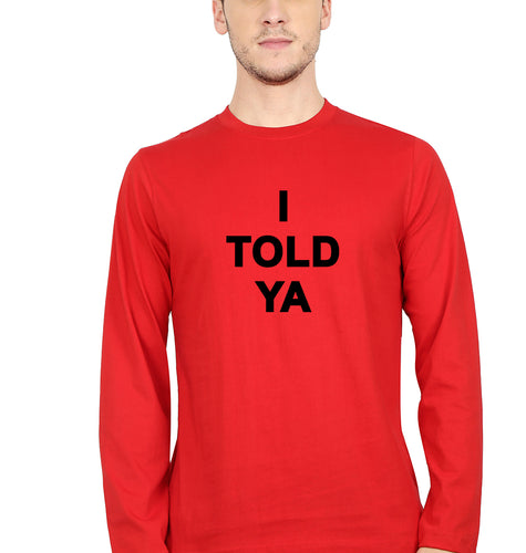 I told ya Full Sleeves T-Shirt for Men-Red-Ektarfa.online
