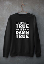 Load image into Gallery viewer, kurt angle it&#39;s true it&#39;s damn true Sweatshirt for Men/Women-Black-Ektarfa.online

