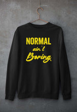 Load image into Gallery viewer, Normal Ain&#39;t Boring Unisex Sweatshirt for Men/Women-Black-Ektarfa.online
